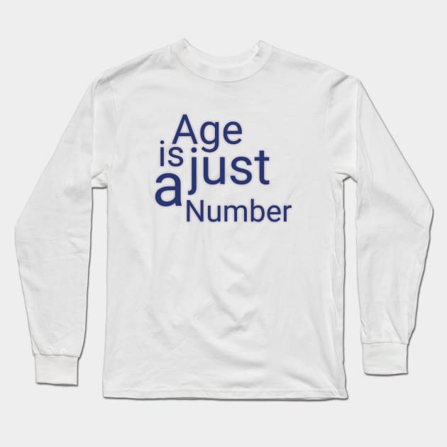 Age is just a Number Long Sleeve T-Shirt by D_creations